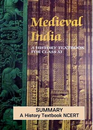 [SUMAMRY] OLD NCERT HISTORY Medieval India BY Satish Chandra