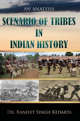 SCENARIO OF TRIBES IN INDIAN HISTORY AN ANALYSIS