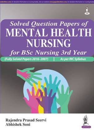 Solved Question Papers of Mental Health Nursing