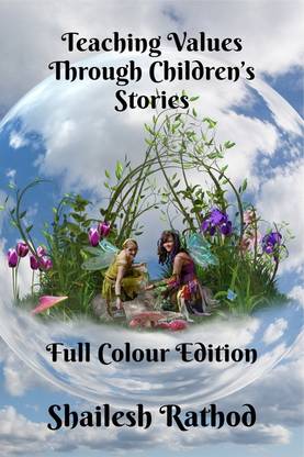 Teaching Values Through Children’s Stories - Full Colour Edition