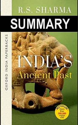 [SUMMARY] India Ancient Past By RS Sharma (NCERT Based)