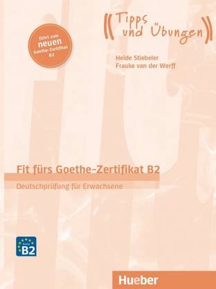 Fit fürs Goethe-Zertifikat B2 Deutschprüfung für Erwachsene