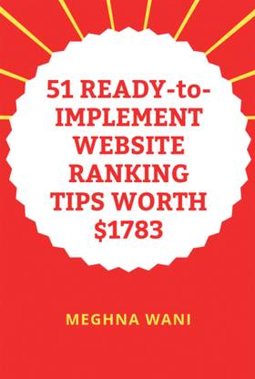 51 READY-to-IMPLEMENT WEBSITE RANKING TIPS WORTH $1783