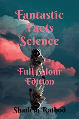 Fantastic Facts Science - Full Colour Edition