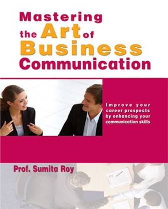 Mastering the Art of Business Communication