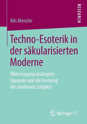 Techno-Esoterik in der saekularisierten Moderne