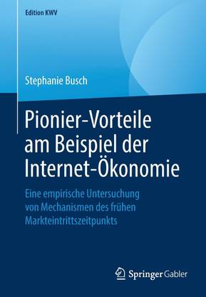 Pionier-Vorteile am Beispiel der Internet-OEkonomie