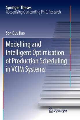 Modelling and Intelligent Optimisation of Production Scheduling in VCIM Systems
