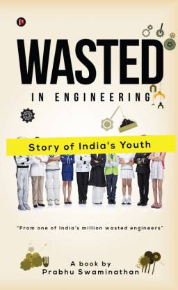 Wasted in Engineering  - Story of India’s Youth