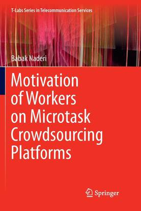 Motivation of Workers on Microtask Crowdsourcing Platforms