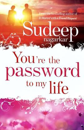 You're the Password to My Life