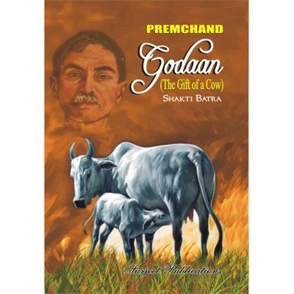 Godaan (The Gift of a Cow) : A Critical Introduction, Comprehensive Summary and Analysis, Notes and Important Questions with Answers