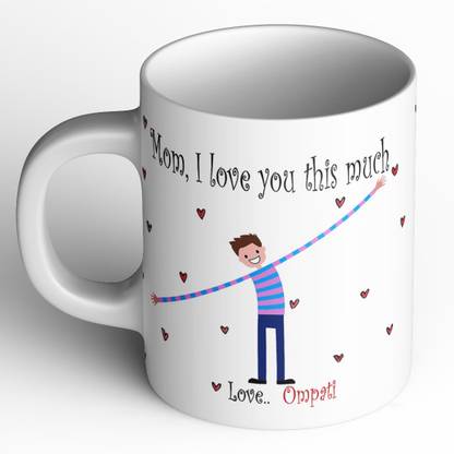 Abaronee Ompati I love you mom m021 Ceramic Coffee Mug