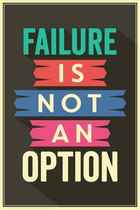Failure Is Not an Option| HD Motivational Wall Poster | Inspirational Quotes for Office and Home (300GSM Thick Paper, Gloss Laminated) Paper Print
