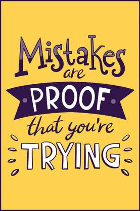 Mistakes Are Proof That You're Trying| HD Motivational Wall Poster | Inspirational Quotes for Office and Home (300GSM Thick Paper, Gloss Laminated) Paper Print