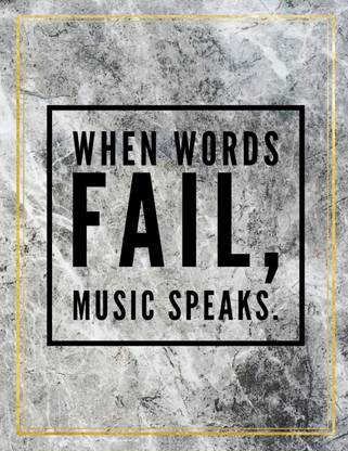 When words fail, music speaks.