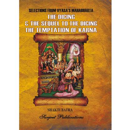THE DICING, THE SEQUEL TO THE DICING & THE TEMPTATION OF KARNA : A Critical Study