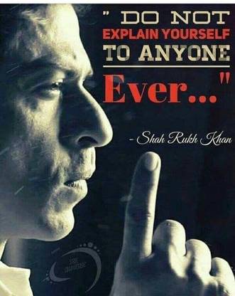 Do not Explain yourself to everyone poster, Shahrukh khan poster wall Poster Paper Print