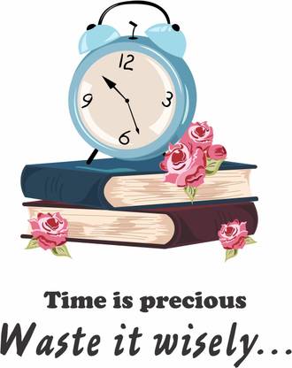 Decoration Designs 76 cm "Time is Precious Waste it wisely" Wall Sticker 76cm X61cm Self Adhesive Sticker