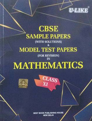 U Like Class 11 CBSE Mathematics Sample Papers With Solutions
