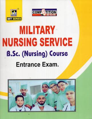 MILITARY NURSING SERVICE (B.Sc. Nursing Course) ENTRANCE EXAM 2019