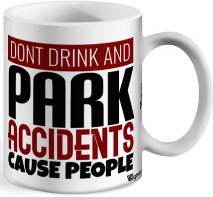 Wagwan Don’t Drink And Park Accidents Cause People Printed For Tea And Coffee, Friend Ceramic Coffee Mug