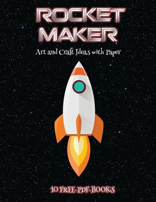 Art and Craft Ideas with Paper (Rocket Maker)
