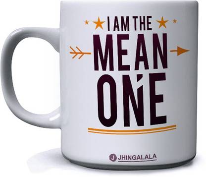 Jhingalala I Am The Mean One Printed Ceramic Coffee Mug