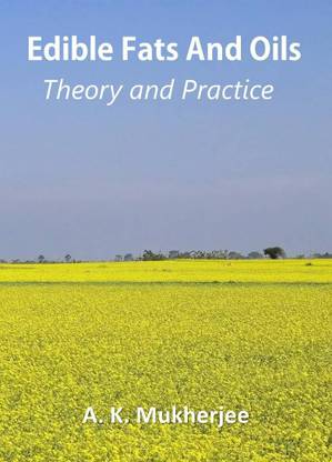 Edible Fats and Oils: Theory and Practice
