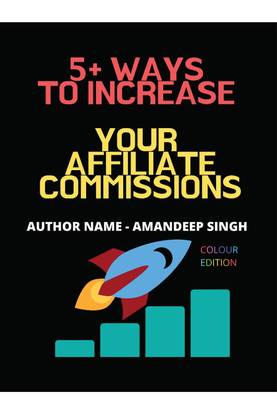 5+ ways to increase your affiliate commissions (Colour Edition)