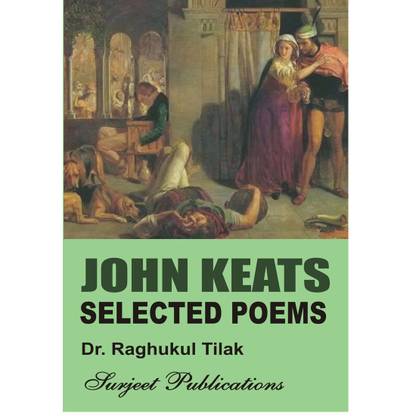 John Keats : Selected Poems : Odes, Eve of St. Agnes, Hyperion and Fall of Hyperion With Text, Paraphrase, Annotations and Important Questions with Answers Latest Edition