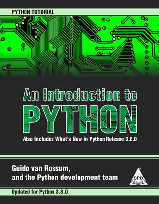 An Introduction to Python (Tutorial and What's New For Python 3.8.0) (English, Paperback, Guido Van Rossum)