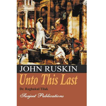 Unto this Last : A Critical Introduction, Complete Text, Notes, Explanatory Comments and Important Questions with Answers Latest Edition