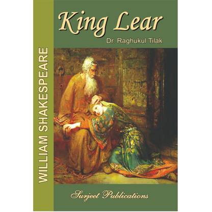 King Lear : A Critical Introduction, Complete Text with Paraphrase, Notes, Explanatory Comments and Questions with Answers