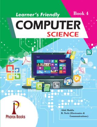 Learner's Friendly Computer Science 4