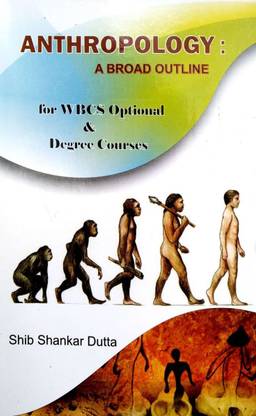 Anthropology - A Broad Outline