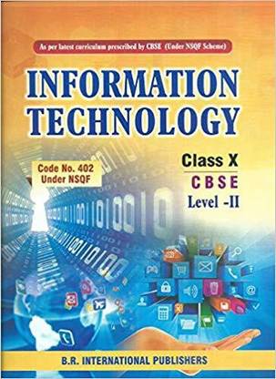 इन्फॉर्मेशन टेक्नोलॉजी (कोड. नंबर402) - फॉर क्लास 10