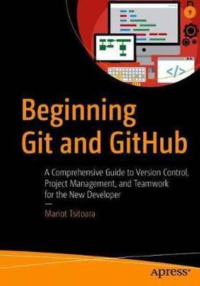 Beginning Git and GitHub