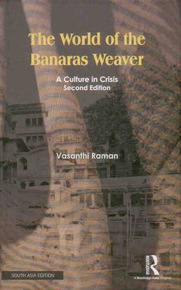 The World of the Banaras Weaver