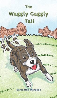 The Waggly Gaggly Tail