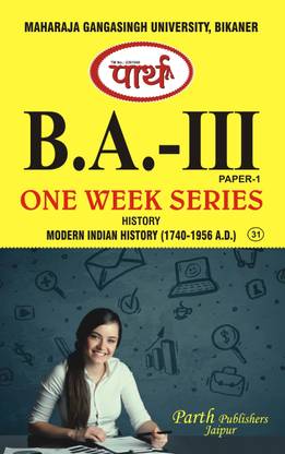 History Modern Indian History 1740 -1956 AD B.A. Part - III Paper - I By Parth Publishers