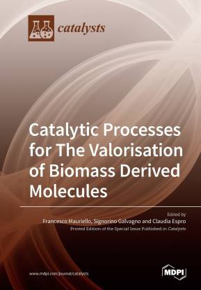 Catalytic Processes for The Valorisation of Biomass Derived Molecules