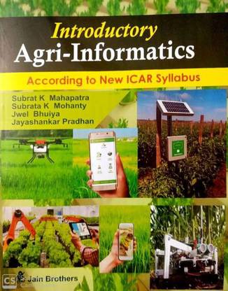 Introductory Agri-Informatics - According To New ICAR Syllabus