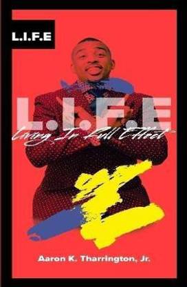 L.I.F.E Living In Full Effect