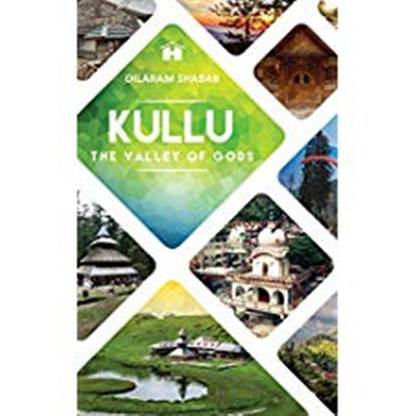KULLU: THE VALLEY OF GODS