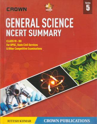 General Science NCERT Summary Class VI-VIII For UPSC, State Civil Services & Other Competitve Examination