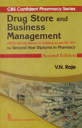 CBS Confident Pharmacy Series : Drug Store and Business Management - for Second Year Diploma in Pharmacy 2 Edition