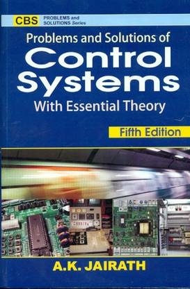 Problems & Solutions of Control Systems (with Essential Theory)