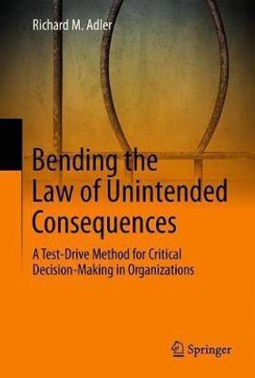Bending the Law of Unintended Consequences