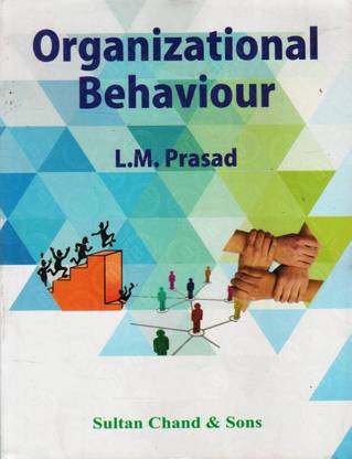 Organizational Behavior L.M. Prasad